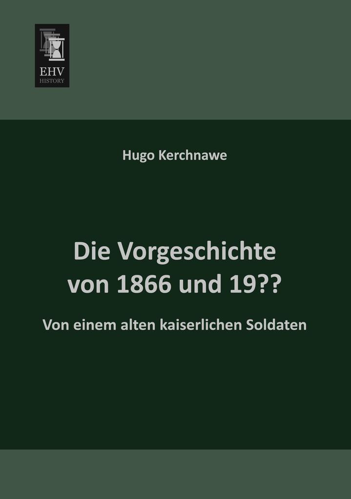 Die Vorgeschichte von 1866 und 19??