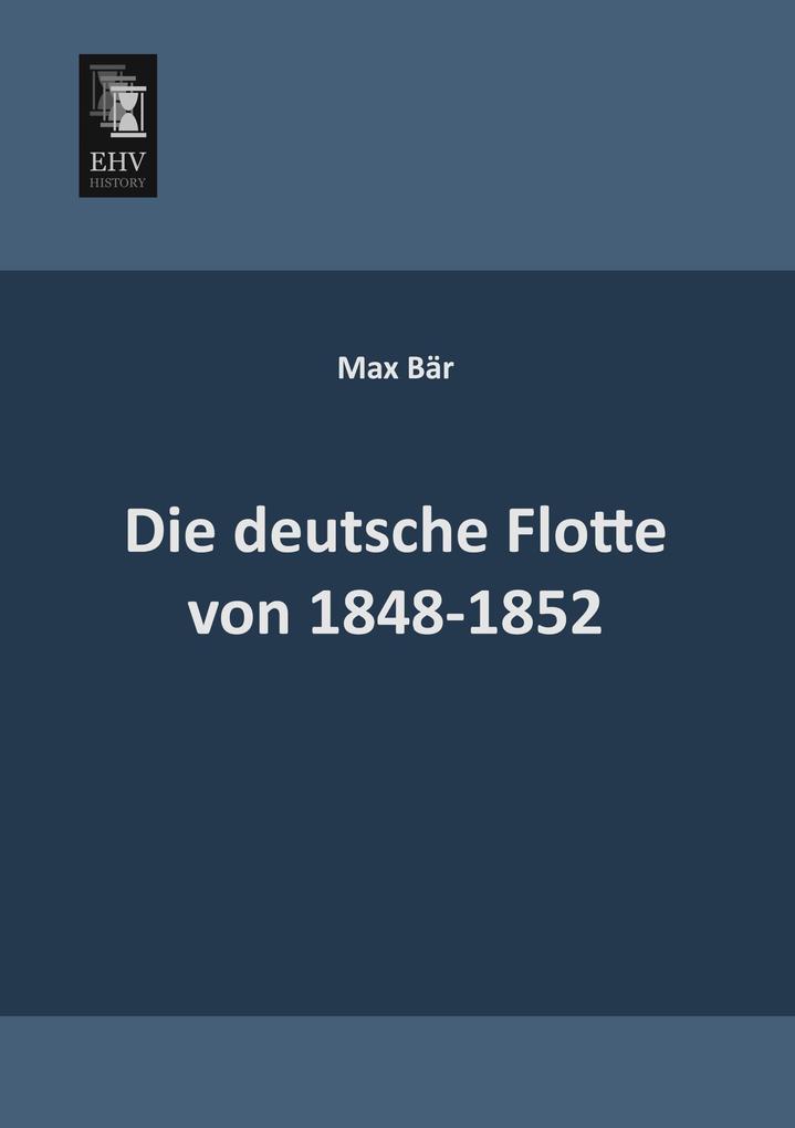 Die deutsche Flotte von 1848-1852