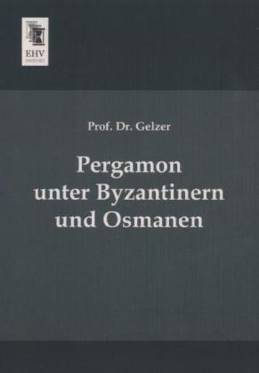Pergamon unter Byzantinern und Osmanen
