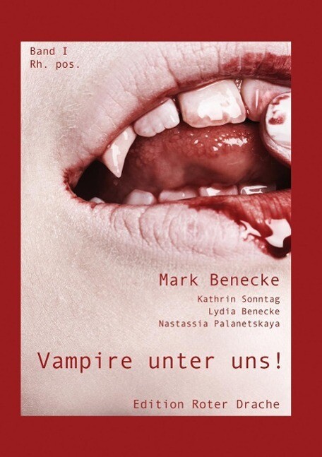 Vampire unter uns! - Nastassia Palanetskaya/ Kathrin Sonntag/ Lydia Benecke/ Mark Benecke