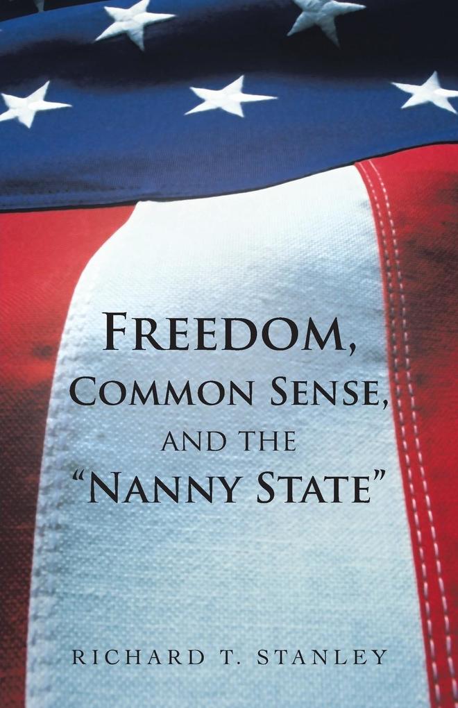 Freedom Common Sense and the Nanny State