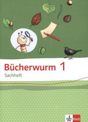 Bücherwurm Sachheft. Arbeitsheft 1. Schuljahr. Ausgabe für Brandenburg Sachen-Anhalt und Thüringen