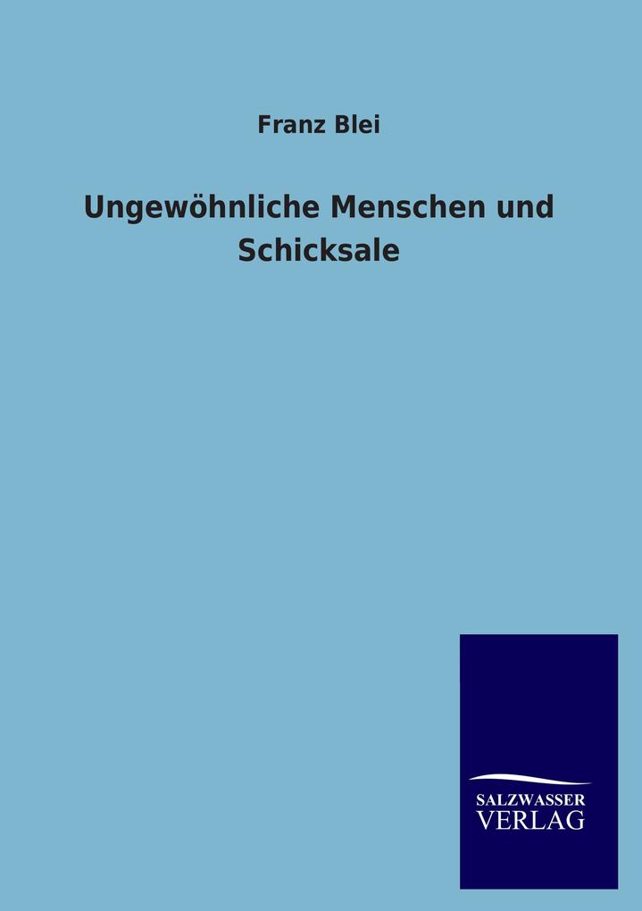 Ungewöhnliche Menschen und Schicksale