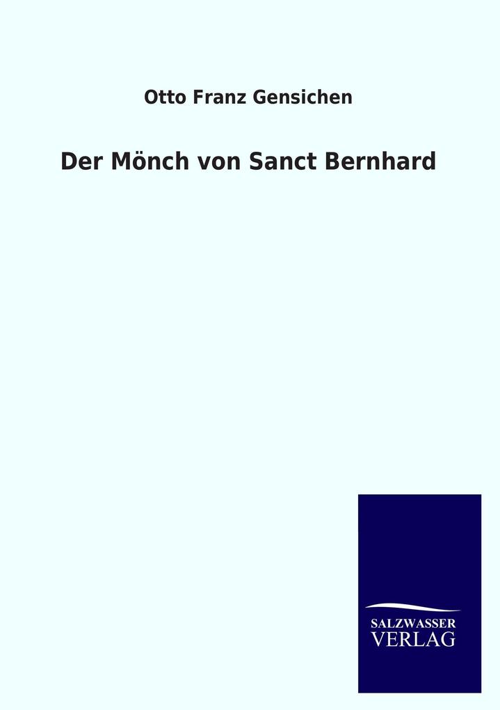 Der Mönch von Sanct Bernhard