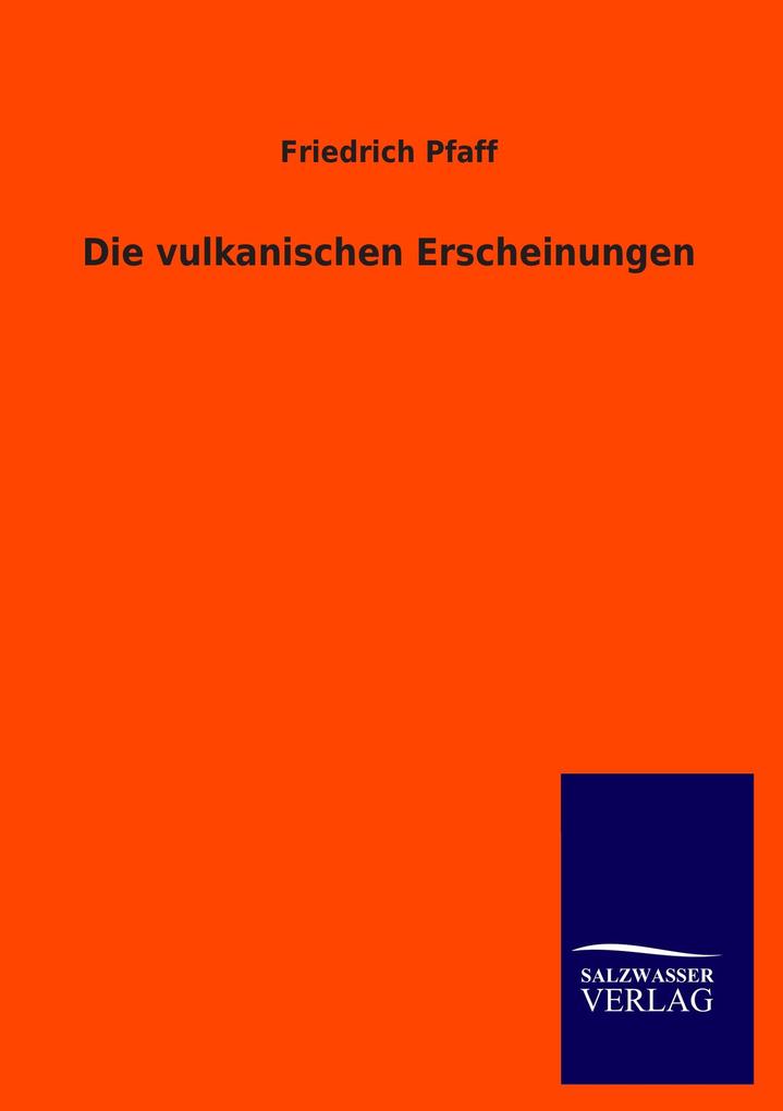 Die vulkanischen Erscheinungen