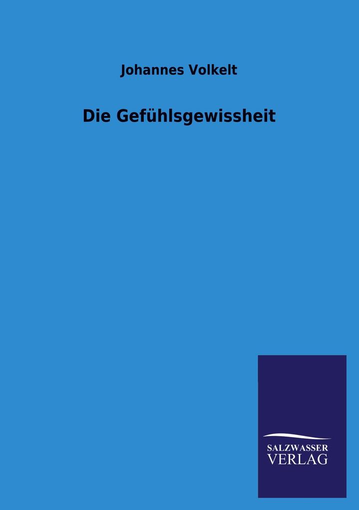 Die Gefühlsgewissheit