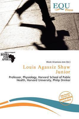 Louis Agassiz Shaw Junior