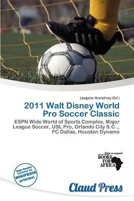 2011 Walt Disney World Pro Soccer Classic