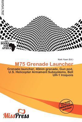 M75 Grenade Launcher