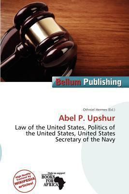 Abel P. Upshur