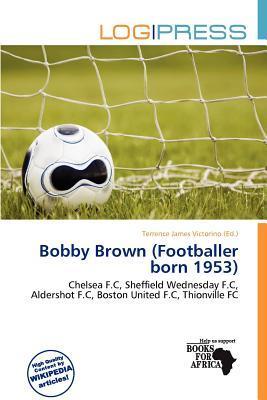 Bobby Brown (Footballer born 1953)