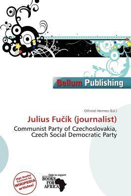 Julius Fuík (journalist)
