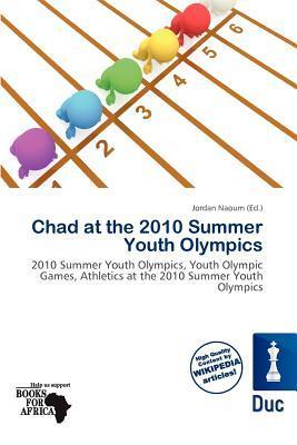 Chad at the 2010 Summer Youth Olympics