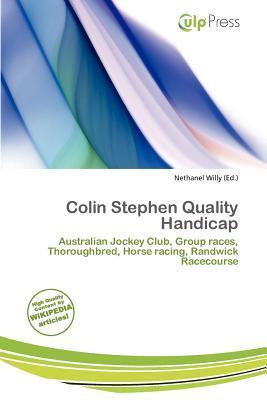 Colin Stephen Quality Handicap