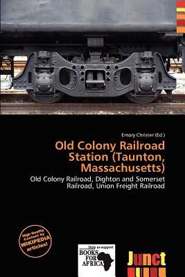 Old Colony Railroad Station (Taunton Massachusetts)