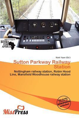 Sutton Parkway Railway Station
