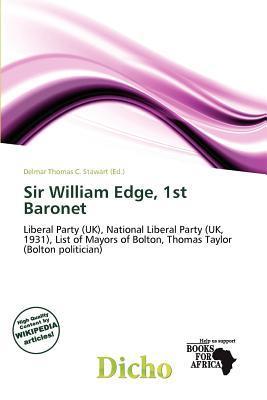 Sir William Edge 1st Baronet