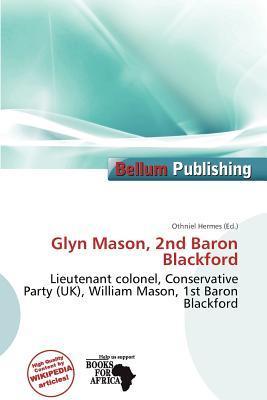 Glyn Mason 2nd Baron Blackford
