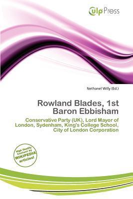 Rowland Blades 1st Baron Ebbisham