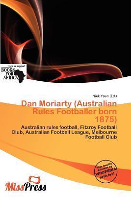 Dan Moriarty (Australian Rules Footballer born 1875)