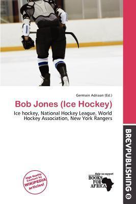 Bob Jones (Ice Hockey)