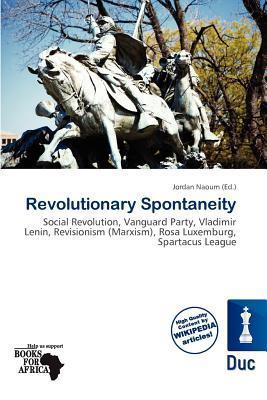 Revolutionary Spontaneity