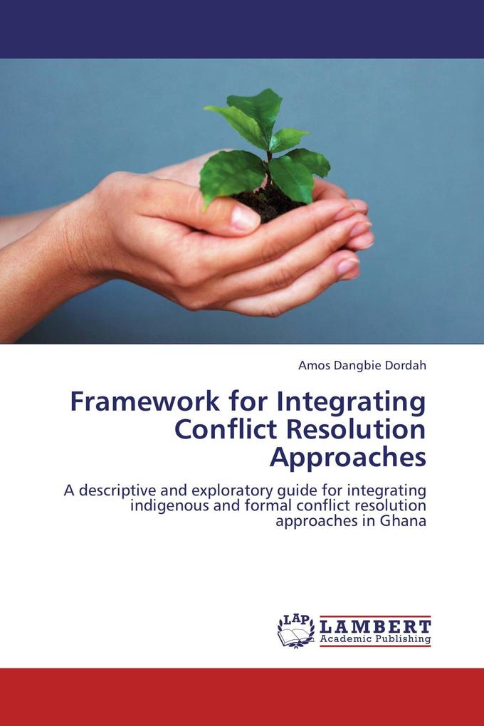 Framework for Integrating Conflict Resolution Approaches