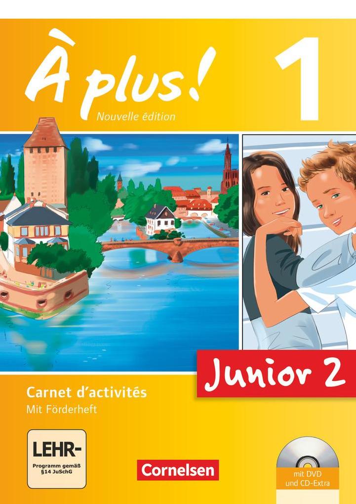 À plus! Nouvelle édition Junior. Band 1. 2. Lernjahr. Carnet d‘activités mit CD-Extra und DVD-ROM