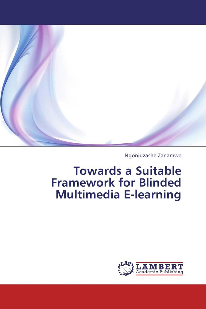 Towards a Suitable Framework for Blinded Multimedia E-learning