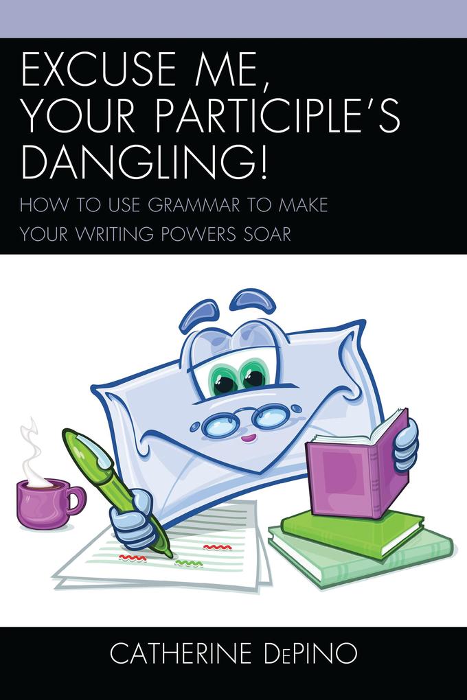 Excuse Me Your Participle's Dangling