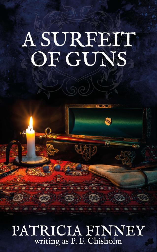 A Surfeit of Guns (Sir Robert Carey Mysteries #3)