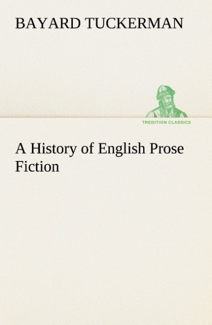 A History of English Prose Fiction