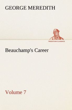 Beauchamp's Career - Volume 7