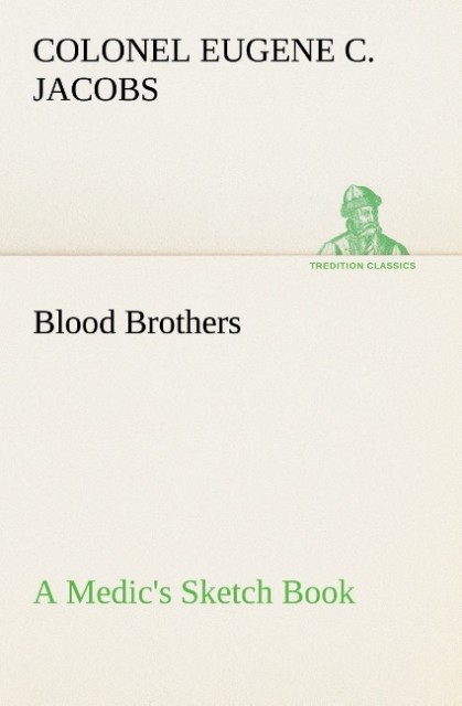 Blood Brothers A Medic's Sketch Book