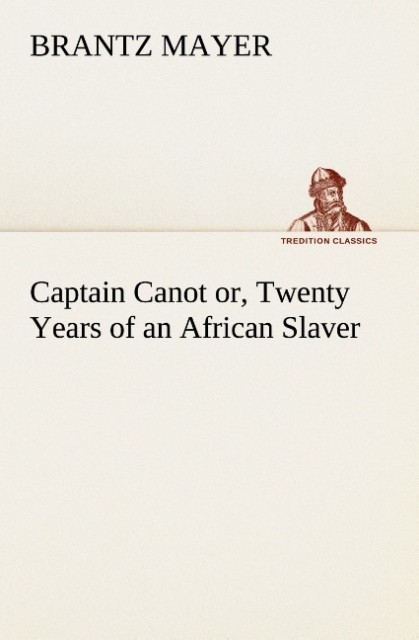Captain Canot or Twenty Years of an African Slaver