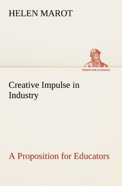 Creative Impulse in Industry A Proposition for Educators