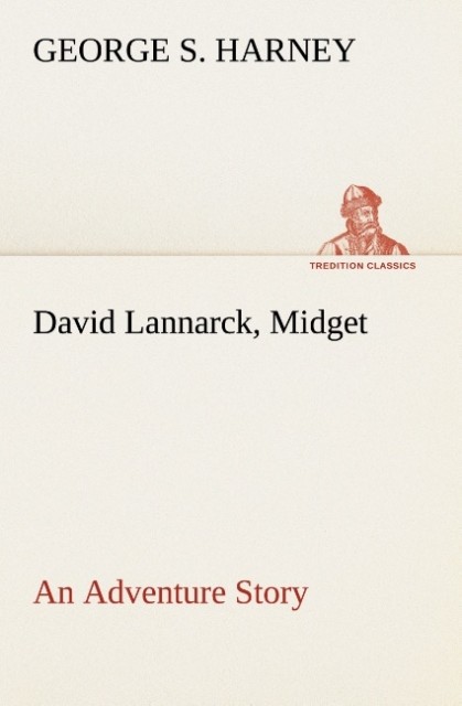David Lannarck Midget An Adventure Story