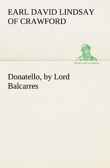 Donatello by Lord Balcarres