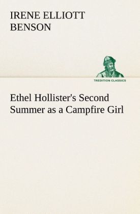 Ethel Hollister‘s Second Summer as a Campfire Girl