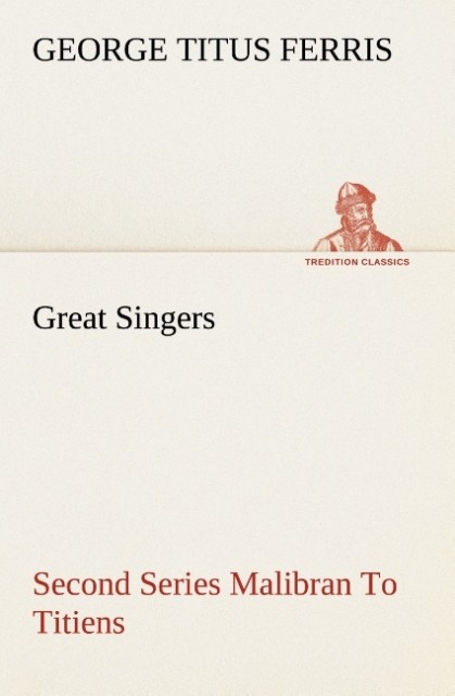 Great Singers Second Series Malibran To Titiens