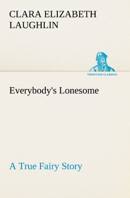 Everybody‘s Lonesome A True Fairy Story