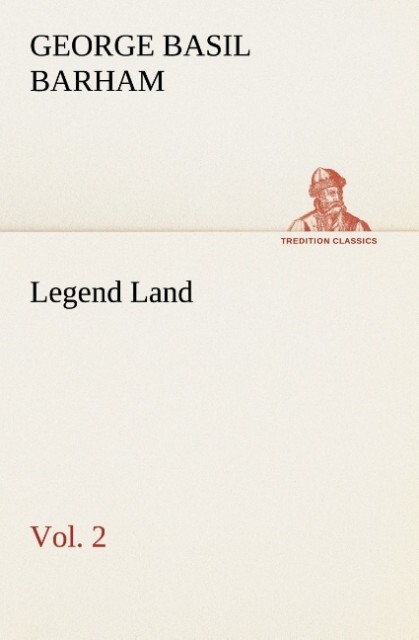 Legend Land Volume 2 Being a Collection of Some of The Old Tales Told in Those Western Parts of Britain Served by The Great Western Railway