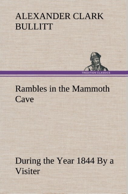 Image of Rambles in the Mammoth Cave during the Year 1844 By a Visiter