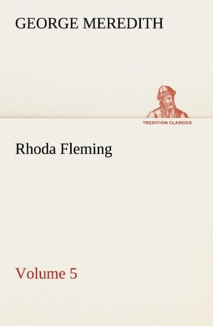 Rhoda Fleming - Volume 5 - George Meredith