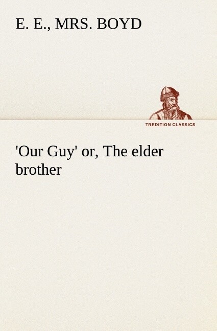 Our Guy‘ or The elder brother