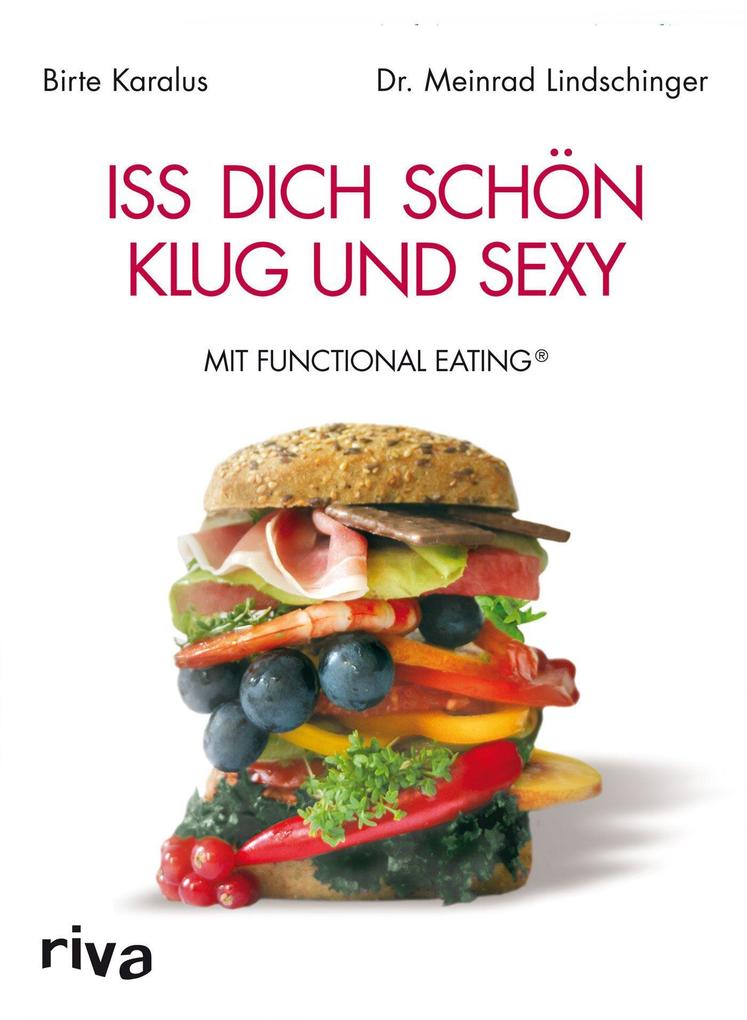 Iss dich schön klug und sexy mit Functional Eating
