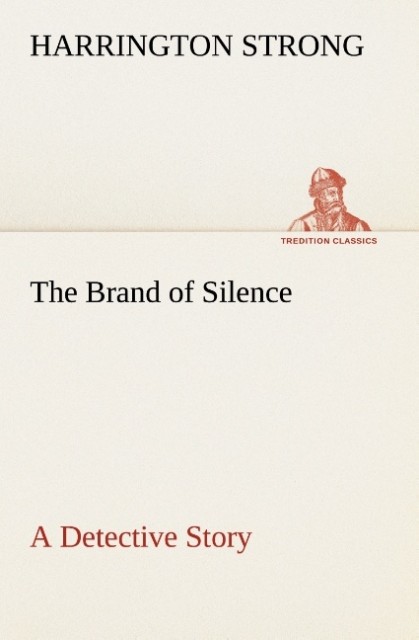 The Brand of Silence A Detective Story