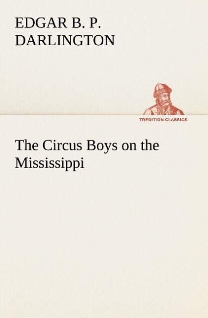 The Circus Boys on the Mississippi : or Afloat with the Big Show on the Big River