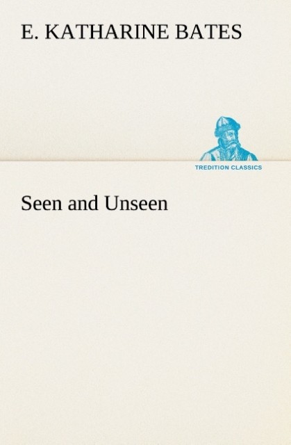 Seen and Unseen