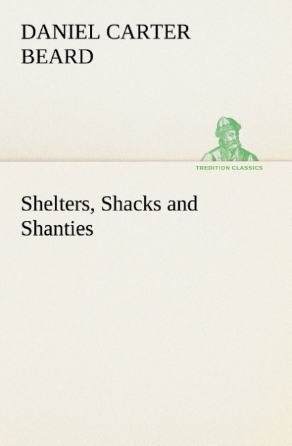 Shelters Shacks and Shanties